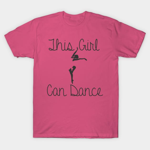 THIS GIRL CAN DANCE T-Shirt by STUDIOVO